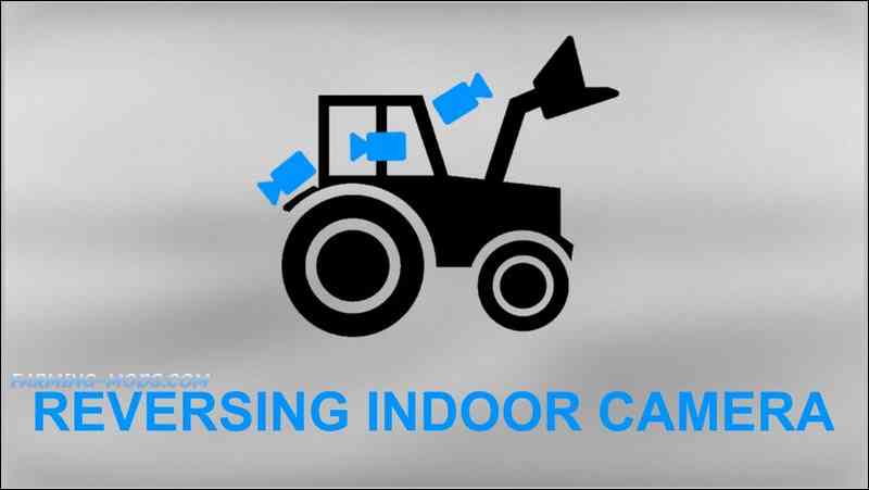 Мод REVERSING INDOOR CAMERA V1.0 для Farming Simulator 2019